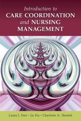 Introduction To Care Coordination And Nursing Management book