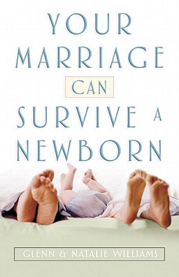 Your Marriage Can Survive a Newborn book
