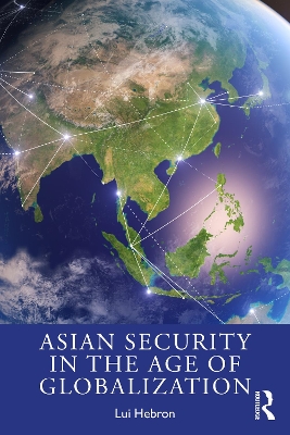 Asian Security in the Age of Globalization book