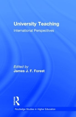 University Teaching by James J.F. Forest