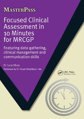 Focused Clinical Assessment in 10 Minutes for MRCGP: Featuring Data-Gathering, Clinical Management and Communication Skills book
