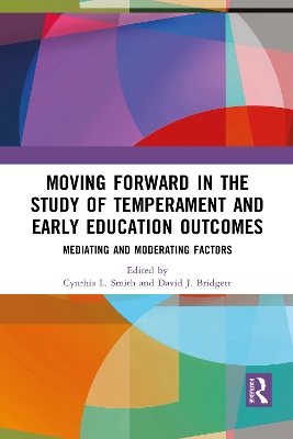 Moving Forward in the Study of Temperament and Early Education Outcomes: Mediating and Moderating Factors book