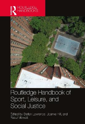 Routledge Handbook of Sport, Leisure, and Social Justice book