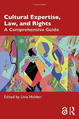 Cultural Expertise, Law, and Rights: A Comprehensive Guide by Livia Holden