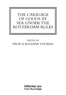 The The Carriage Of Goods By Sea Under The Rotterdam Rules by Rhidian Thomas