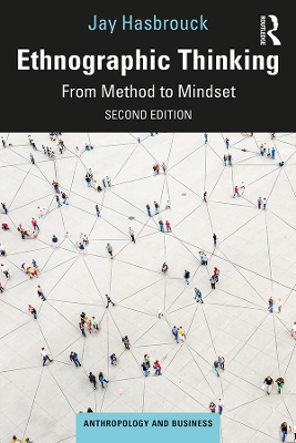 Ethnographic Thinking: From Method to Mindset book
