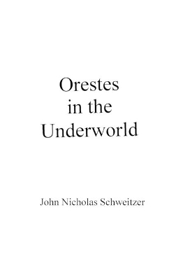 Orestes in the Underworld book