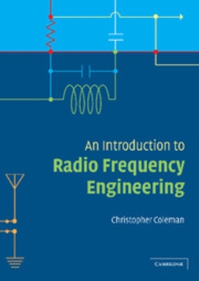 An Introduction to Radio Frequency Engineering by Christopher Coleman