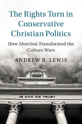 Rights Turn in Conservative Christian Politics book