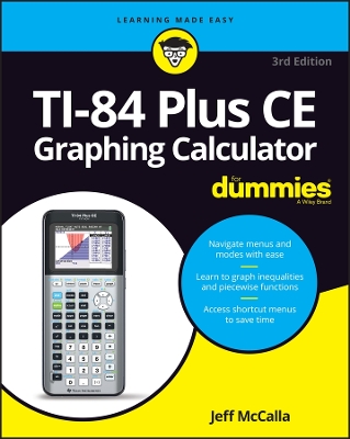 TI-84 Plus CE Graphing Calculator For Dummies book