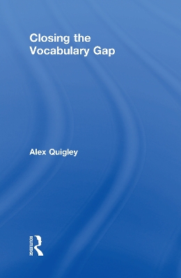 Closing the Vocabulary Gap by Alex Quigley