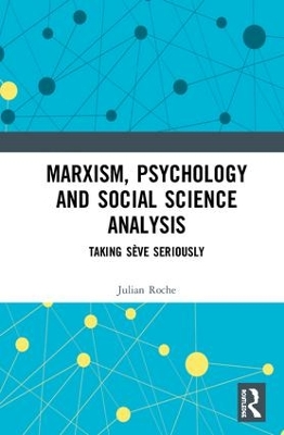 Marxism, Psychology and Social Science Analysis by Julian Roche