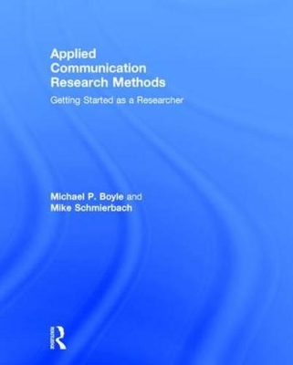 Applied Communication Research Methods by Michael Boyle
