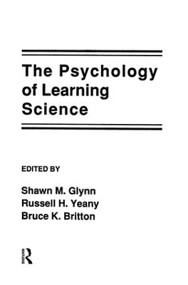 The Psychology of Learning Science by Shawn M. Glynn