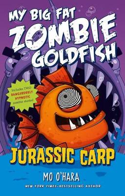 Jurassic Carp: My Big Fat Zombie Goldfish book