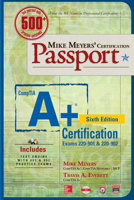 Mike Meyers' CompTIA A+ Certification Passport, Sixth Edition (Exams 220-901 & 220-902) book