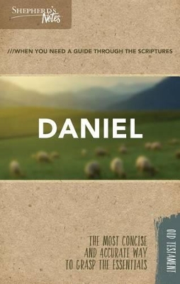 Shepherd's Notes: Daniel by Stephen Miller