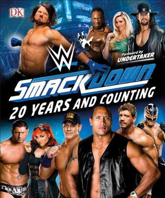 WWE SmackDown 20 Years and Counting by Dean Miller