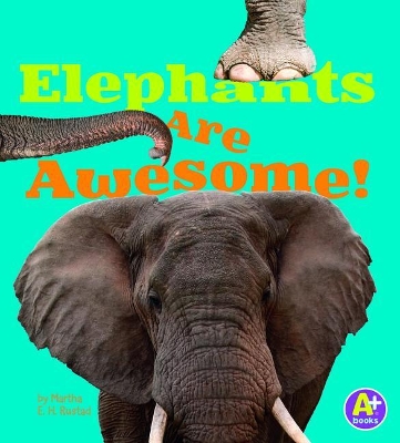 Elephants Are Awesome! book