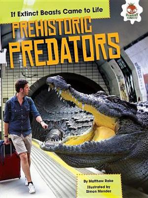 Prehistoric Predators by Matthew Rake