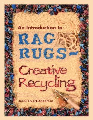 An Introduction to Rag Rugs - Creative Recycling book