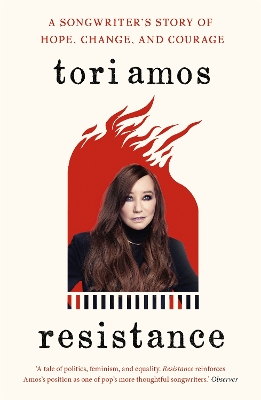 Resistance: A Songwriter's Story of Hope, Change and Courage by Tori Amos