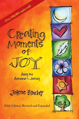 Creating Moments of Joy Along the Alzheimer's Journey book
