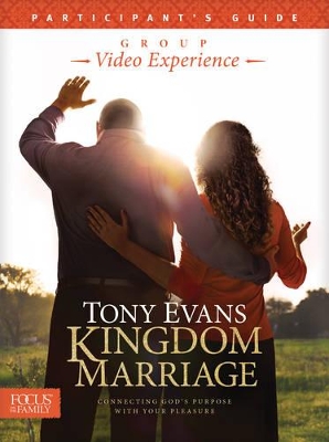 Kingdom Marriage Group Video Experience Participant's Guide by Tony Evans