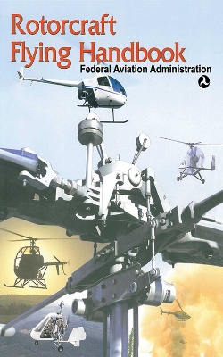 Rotorcraft Flying Handbook book