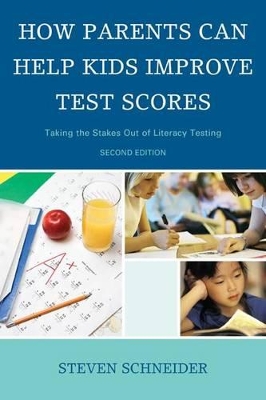 How Parents Can Help Kids Improve Test Scores by Steven Schneider