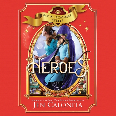 Heroes by Jen Calonita