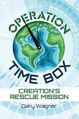 Operation Time Box: Creation's Rescue Mission book