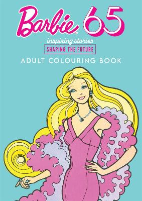 Barbie 65th Anniversary: Adult Colouring Book (Mattel) book