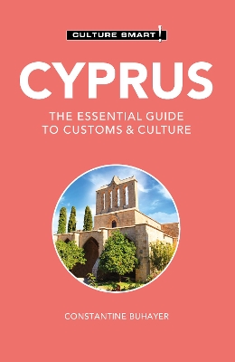 Cyprus - Culture Smart!: The Essential Guide to Customs & Culture book