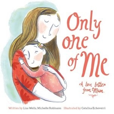 Only One of Me: A Love Letter From Mum book