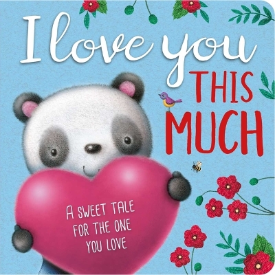 I Love You This Much: Padded Board Book book