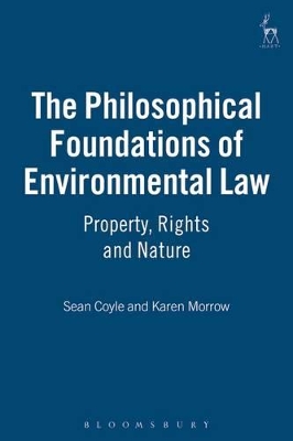 The Philosophical Foundations of Environmental Law by Karen Morrow
