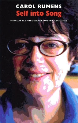 Self into Song: Newcastle/Bloodaxe Poetry Lectures book