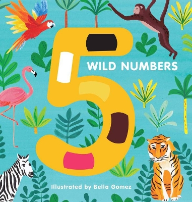 5 Wild Numbers by Bella Gomez