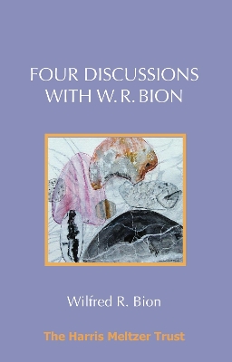 Four Discussions with W. R. Bion book