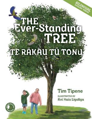 The Ever-Standing Tree: Te Rakau Tū Tonu book