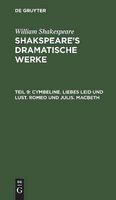 Cymbeline. Liebes Leid und Lust. Romeo und julis. Macbeth book