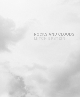 Mitch Epstein: Rocks and Clouds book