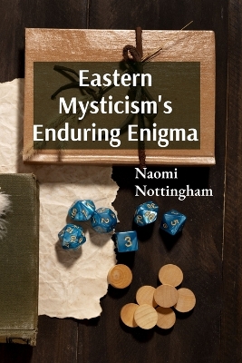 Eastern Mysticism's Enduring Enigma: Tracing the Evolution of Spiritual Traditions in Asia book