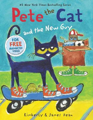 Pete the Cat and the New Guy by Kimberly Dean