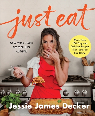 Just Eat: More Than 100 Easy and Delicious Recipes That Taste Just Like Home book