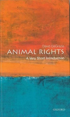 Animal Rights: A Very Short Introduction by David DeGrazia
