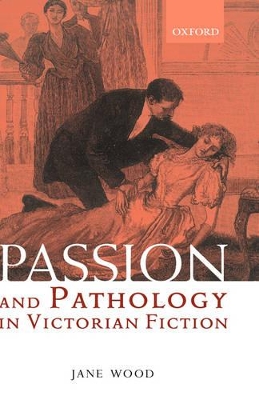 Passion and Pathology in Victorian Fiction book