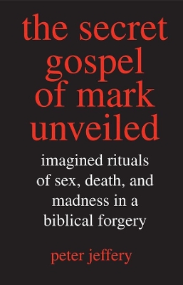 Secret Gospel of Mark Unveiled book