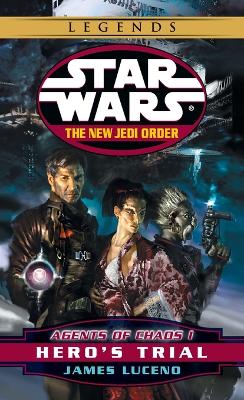 Star Wars: The new Jedi order - Agent of Chaos 1- Hero's Trial book